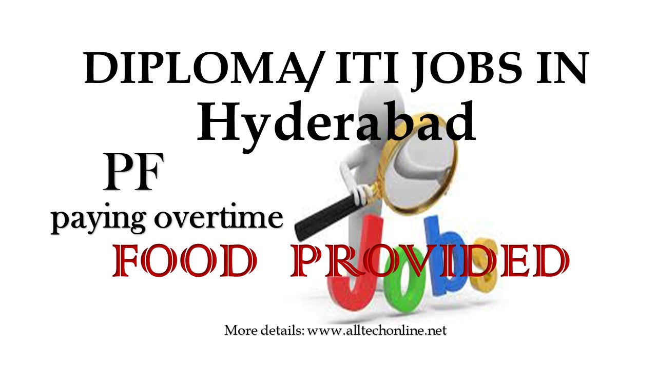 DIPLOMA/ ITI JOBS IN Hyderabad