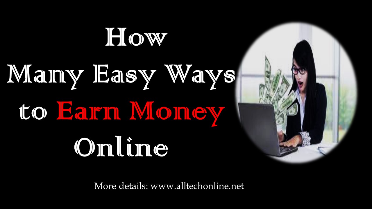 How Many Easy Ways to Earn Money Online