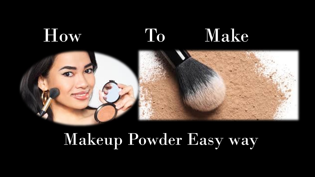How To Make Makeup Powder Easy way