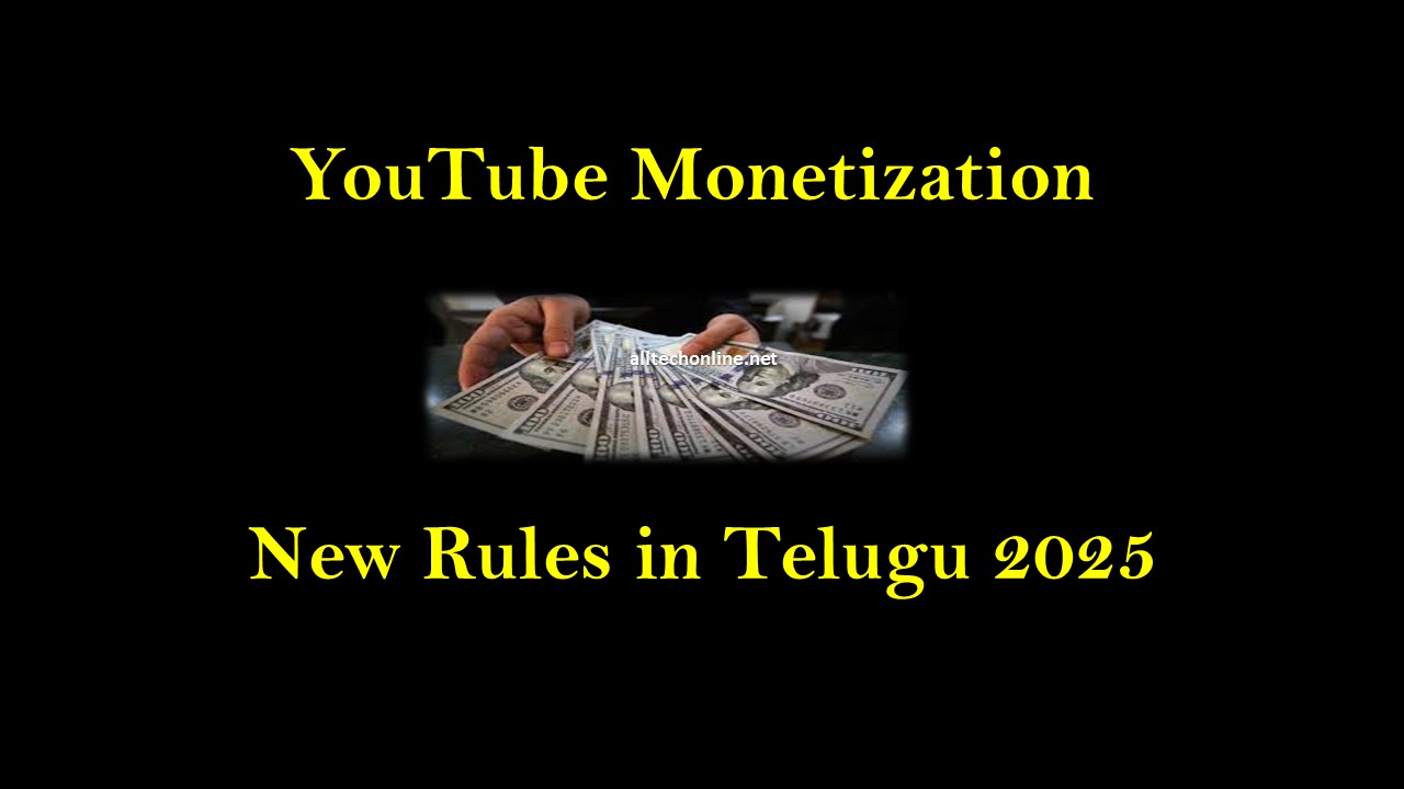 Youtube Monetization New Rules in Telugu 2025