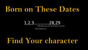 If You Born On This Dates Find Your Character